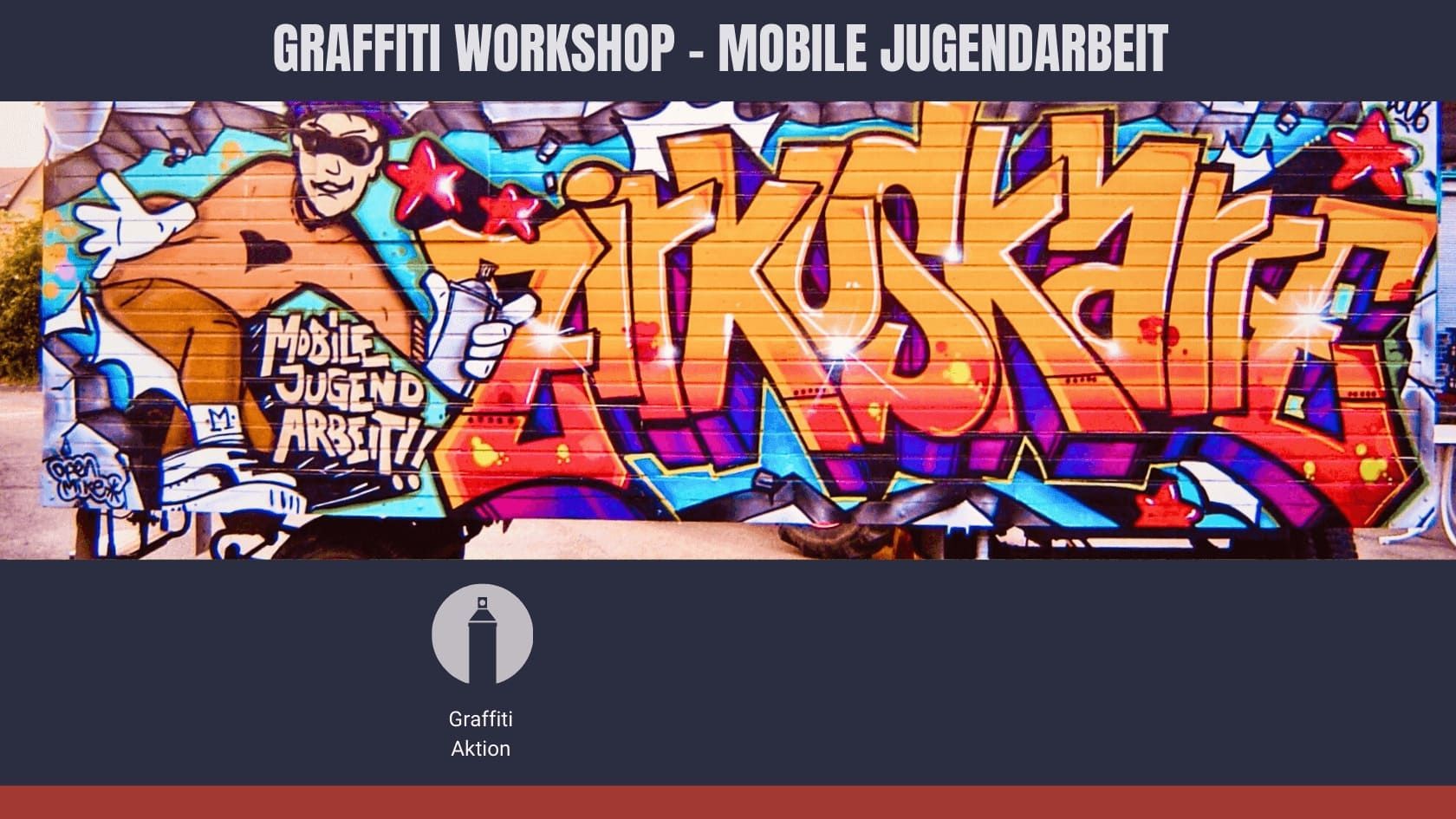 Kreativer Graffiti Workshop für mobile Jugendarbeit – Urban Art mit pädagogischem Fokus
